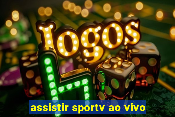 assistir sportv ao vivo